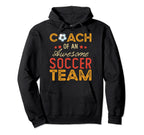 Coach Awesome Soccer Team Funny Soccer Hoodie - Custom Art Print Unisex