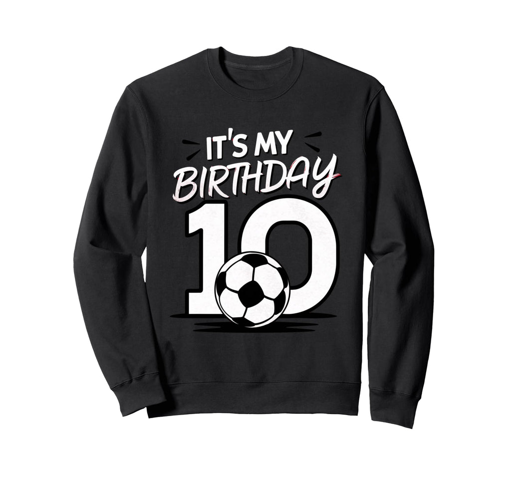 Soccer Lovers 10Th Birthday Sweatshirt - Unique Graphic Men Women