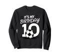 Soccer Lovers 10Th Birthday Sweatshirt - Unique Graphic Men Women