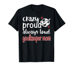 Crazy Proud Soccer Goalkeeper Mom Soccer T-Shirt - Novelty Apparel Unisex