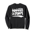 Soccer Mom Soccer Player Mother Groovy Sweatshirt - Unique Graphic Unisex