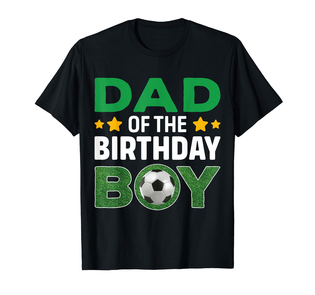 Dad Birthday Soccer Birthday T-Shirt - Unique Graphic for Adults