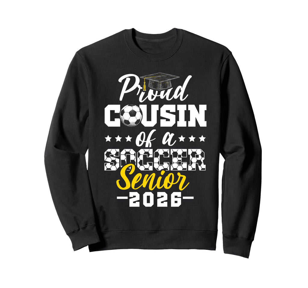 Proud Cousin Soccer Senior 2026 Sweatshirt - Unique Graphic Unisex