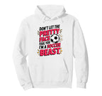 Dont Let Pretty Face Fool You Soccer Hoodie - Minimalist Print Men Women