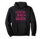 Soccer Sports Let This Show You How To Hoodie - Trendy Graphic Men Women