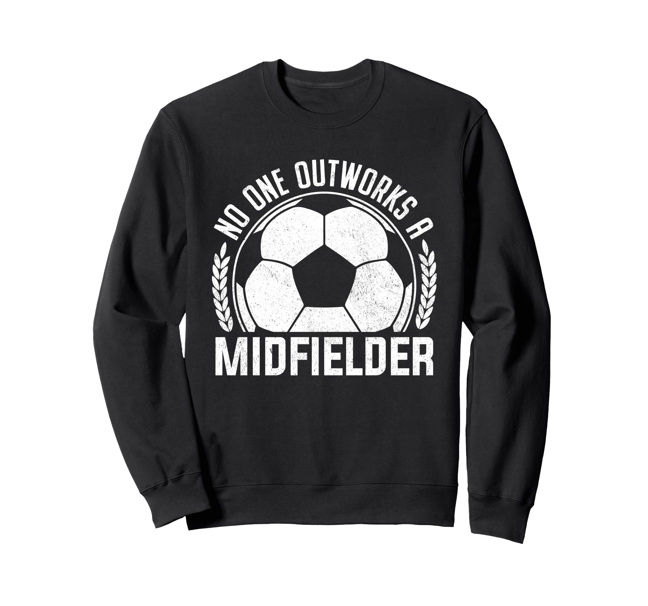 No One Outworks Midfielder Soccer Sweatshirt - Custom Art Print Unisex