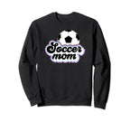 Soccer Mom Soccer Player Mother Sweatshirt - Trendy Graphic for Adults