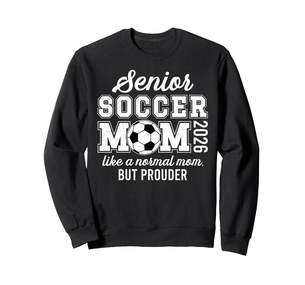 Soccer Senior Mom 2026 Soccer Sweatshirt - Novelty Apparel for Adults
