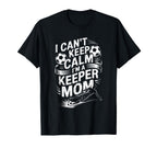 Soccer Player Mother I Cant Keep Calm Im T-Shirt - Novelty Apparel Unisex