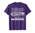 Weekend Forecast Football Chance T-Shirt - Aesthetic Graphic Men Women