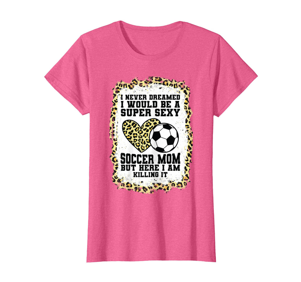 Super Sexy Soccer Mom Heart Soccer Mom T-Shirt - Novelty Apparel Unisex
