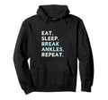 Eat Sleep Break Ankles Repeat Hoodie - Minimalist Print Men Women