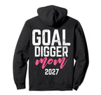Goal Digger 27 Soccer Mom 2027 Hoodie - Casual Everyday Wear Unisex