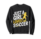 Just Who Loves Soccer Funny Sweatshirt - Fun Novelty Design Unisex