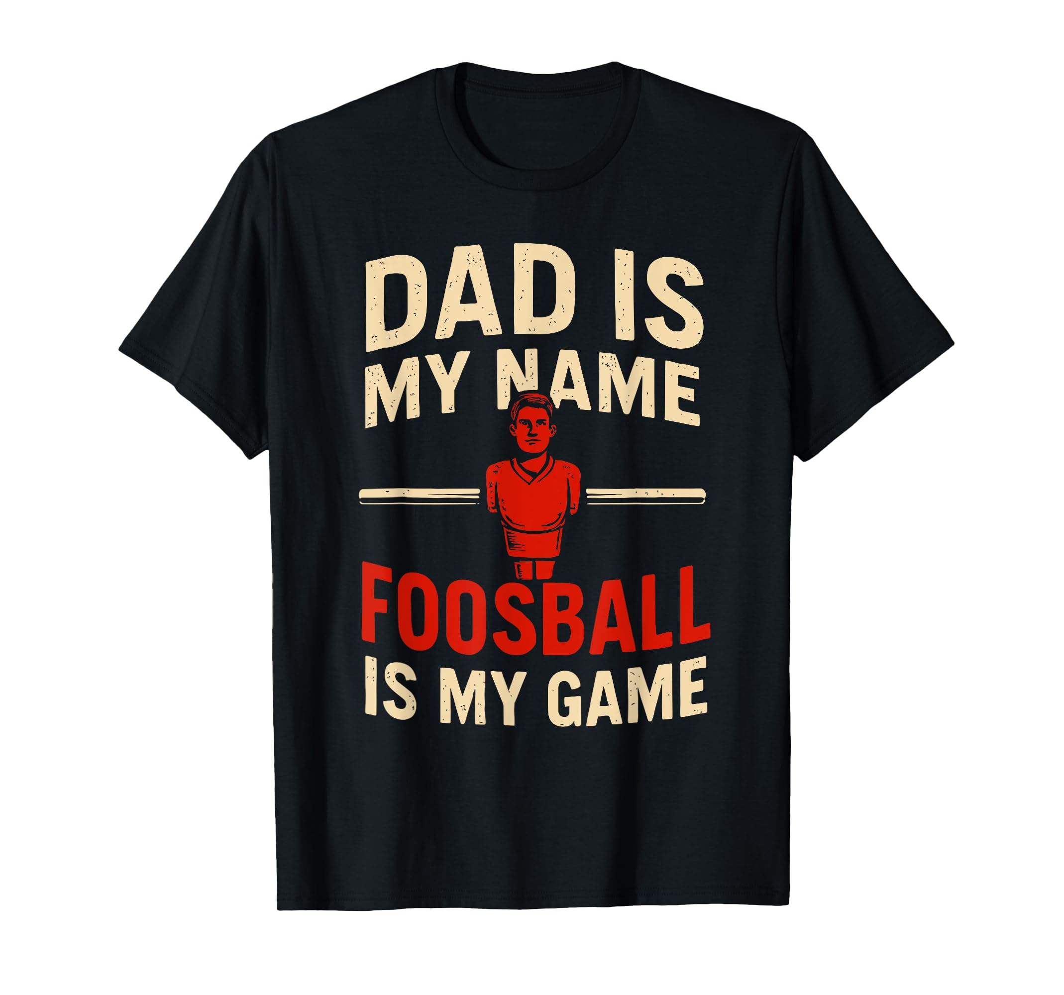 Funny Table Soccer Foosball Dad T-Shirt - Streetwear Style Men Women