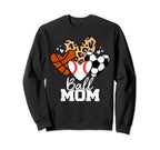 Ball Mom Funny Baseball Soccer Sweatshirt - Novelty Apparel for Adults