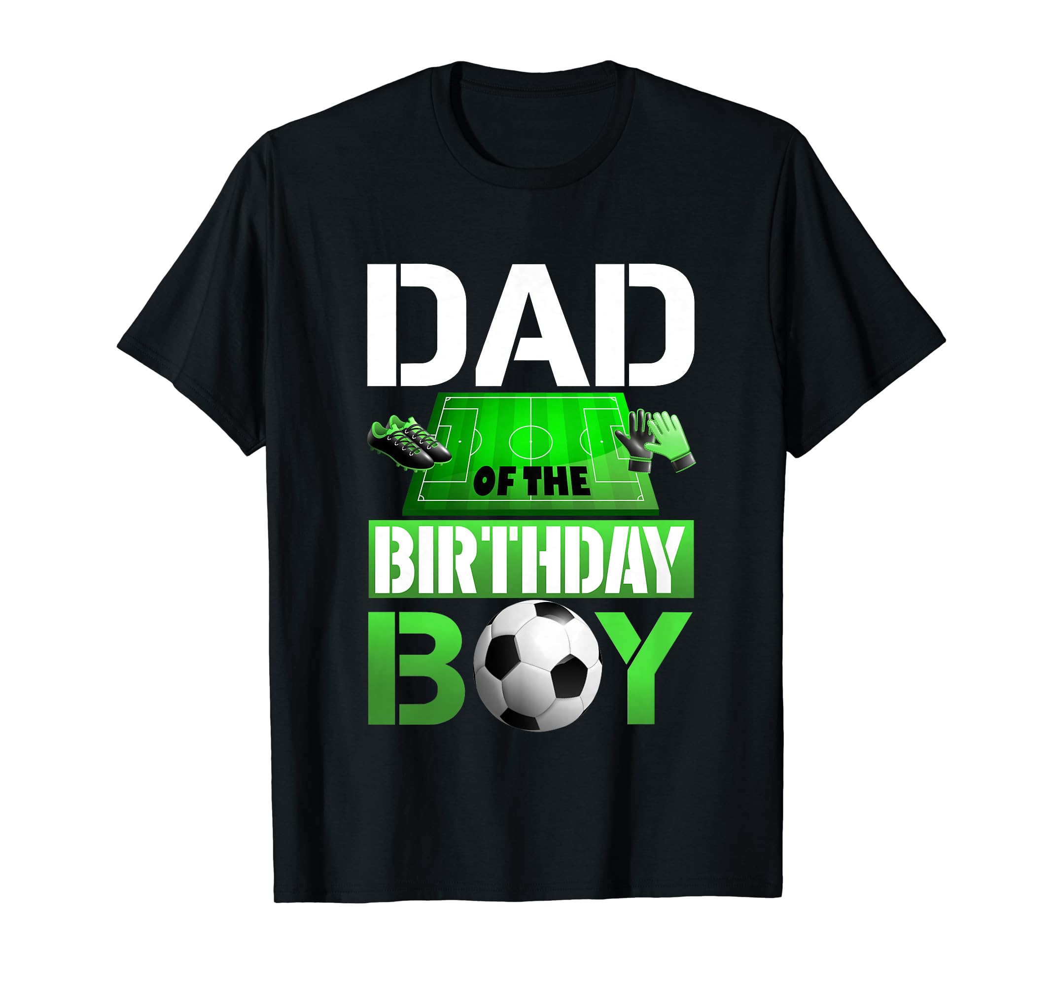 Dad Birthday Soccer Sport Matching T-Shirt - Streetwear Style Men Women