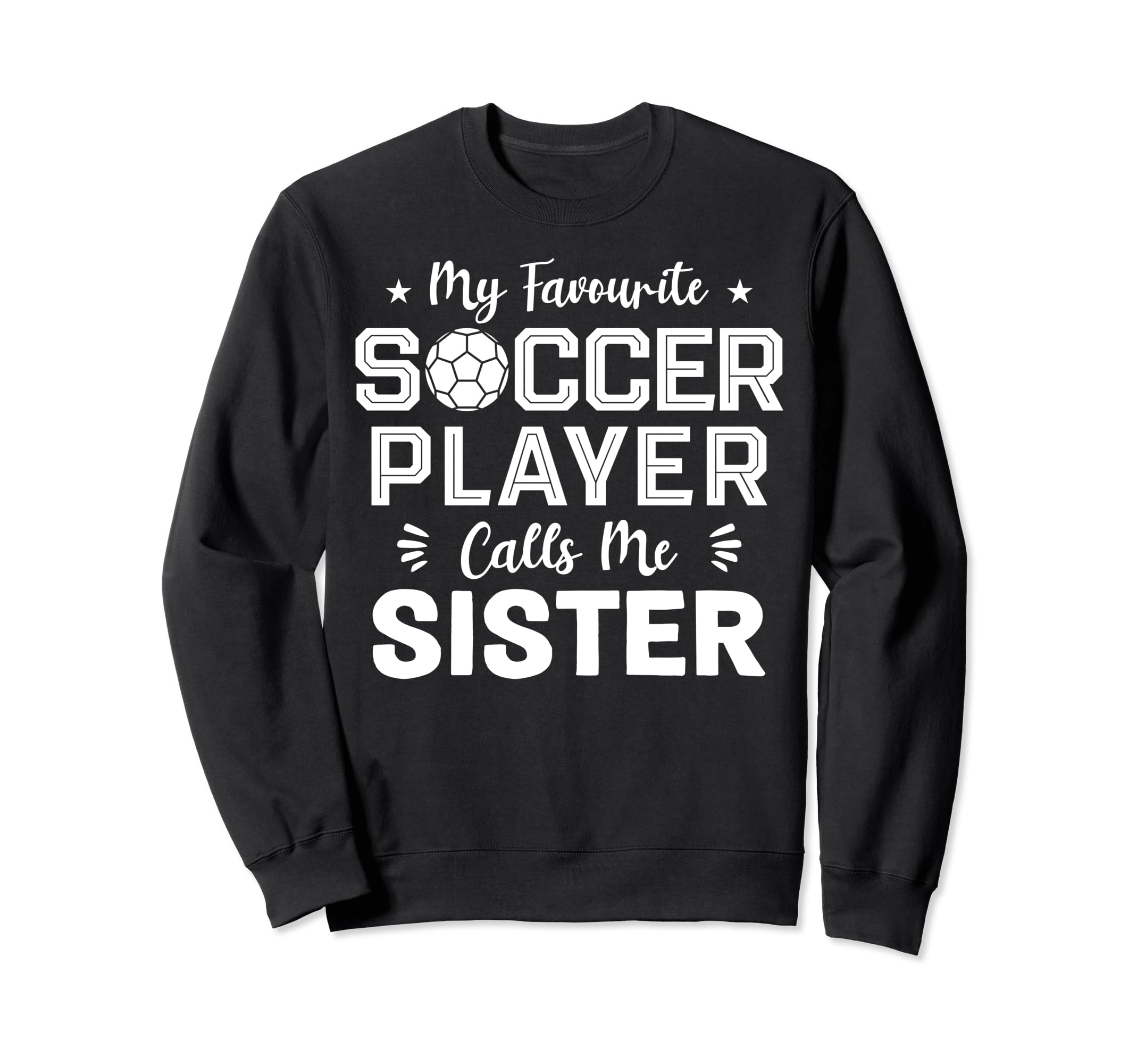 Sister Soccer Player Soccer Birthday Sweatshirt - Unique Graphic for Adults