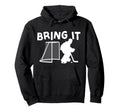 Ice Hockey Goalie Goalkeeper Bring It Hoodie - Graphic Print Men Women