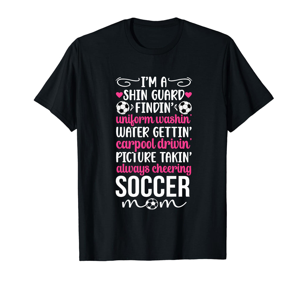 Im Soccer Mom Soccer Player Mother T-Shirt - Fun Novelty Design Unisex