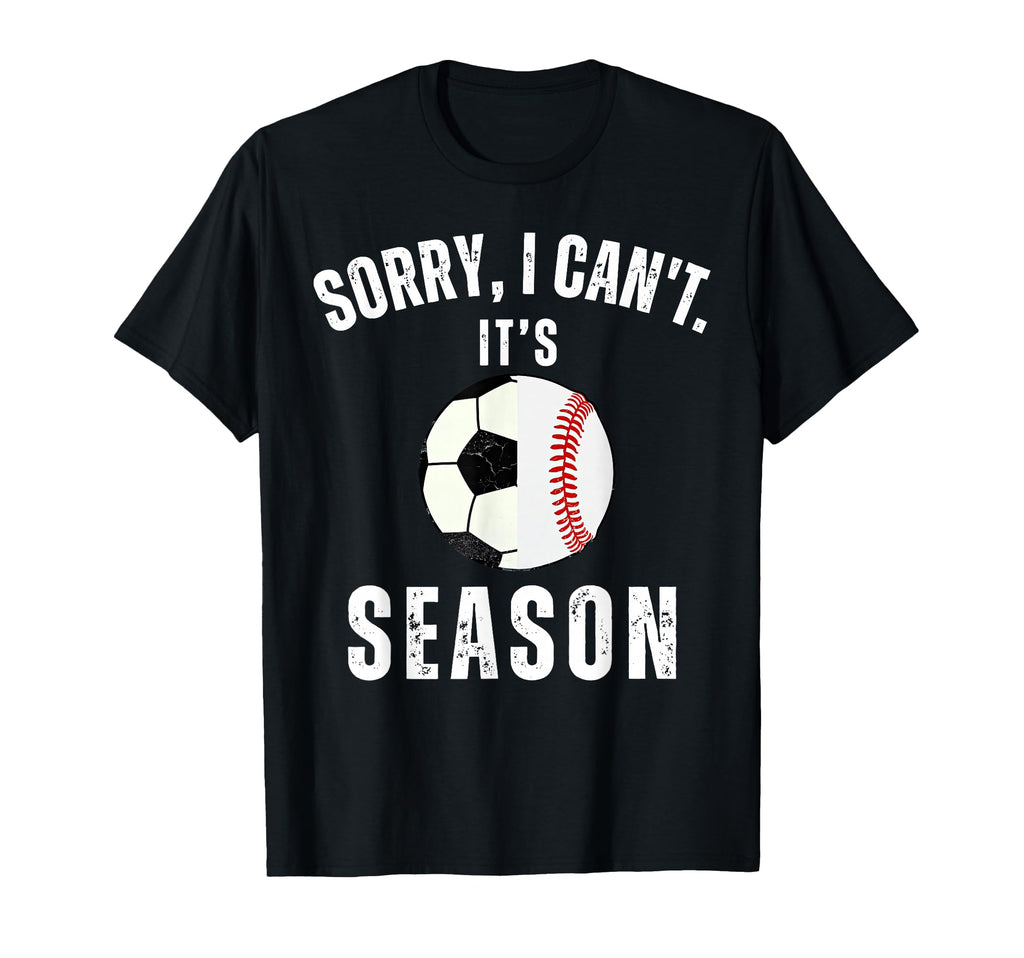 Sorry I Cant Its Soccer And T-Shirt - Aesthetic Graphic for Adults