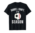 Sorry I Cant Its Soccer And T-Shirt - Aesthetic Graphic for Adults