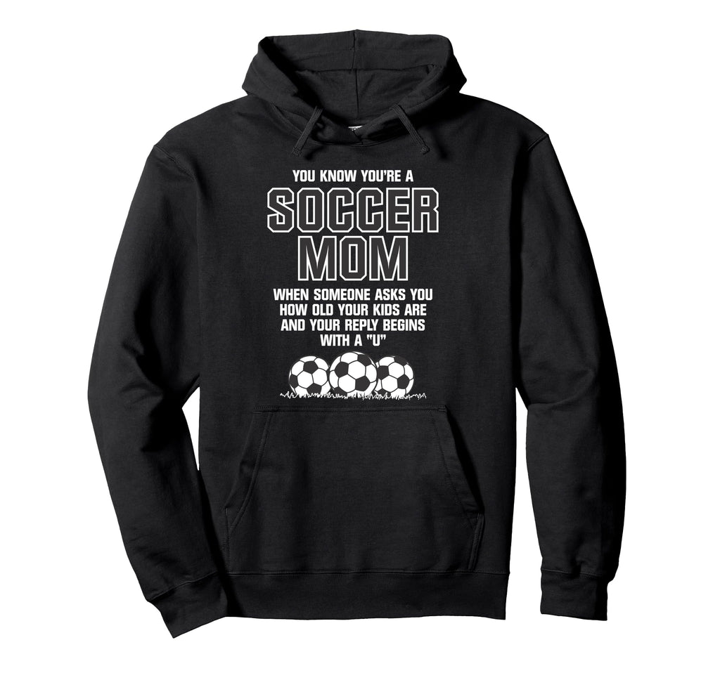 You Know Youre Soccer Mom When Funny Hoodie - Casual Everyday Wear Unisex