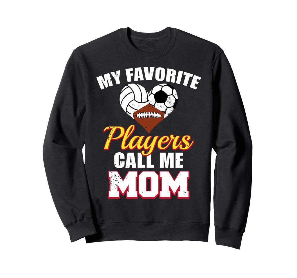 My Favorite Players Call Me Mom Sweatshirt - Minimalist Print Men Women