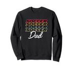 Soccer Dad Funny Father 80S Sweatshirt - Streetwear Style Unisex