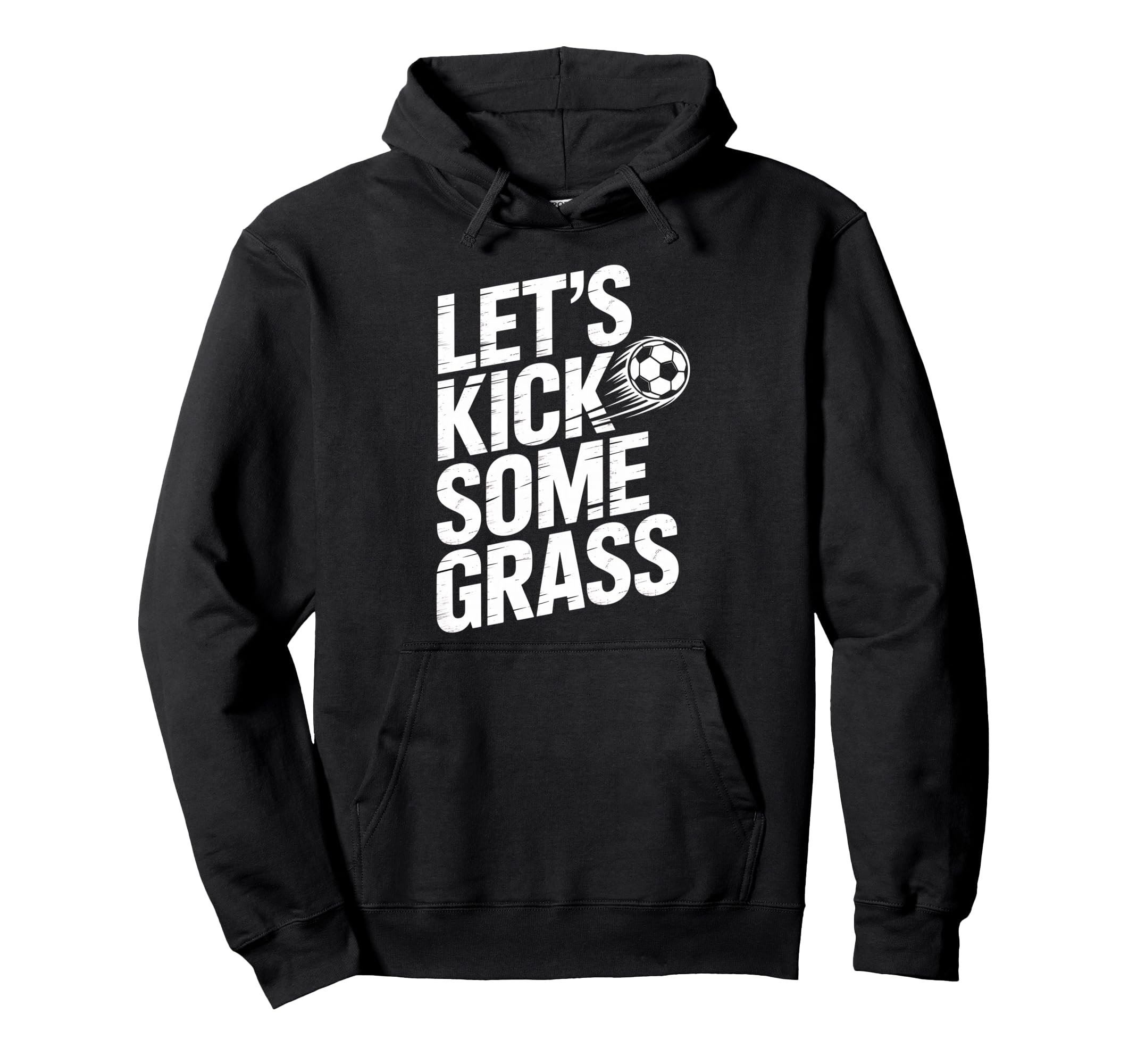Lets Kick Some Grass Funny Soccer Lover Hoodie - Minimalist Print Unisex
