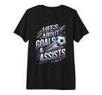 Lifes About Goals And Assist T-Shirt - Casual Everyday Wear for Adults