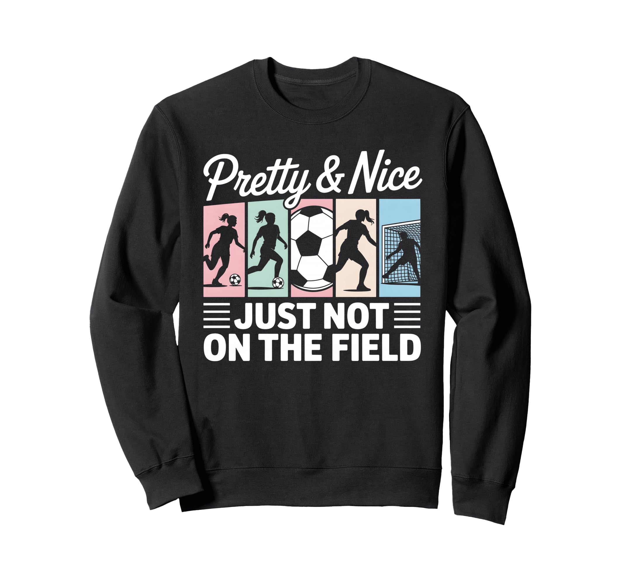 Pretty And Nice Football Lover Sweatshirt - Fun Novelty Design for Adults