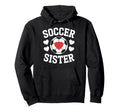 Soccer Sister Soccer Players Heart Hoodie - Trendy Graphic Men Women