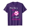 Play Like And Dominate Funny Soccer T-Shirt - Fun Novelty Design for Adults