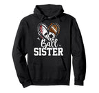 Ball Sister Baseball Football Soccer Hoodie - Novelty Apparel Men Women