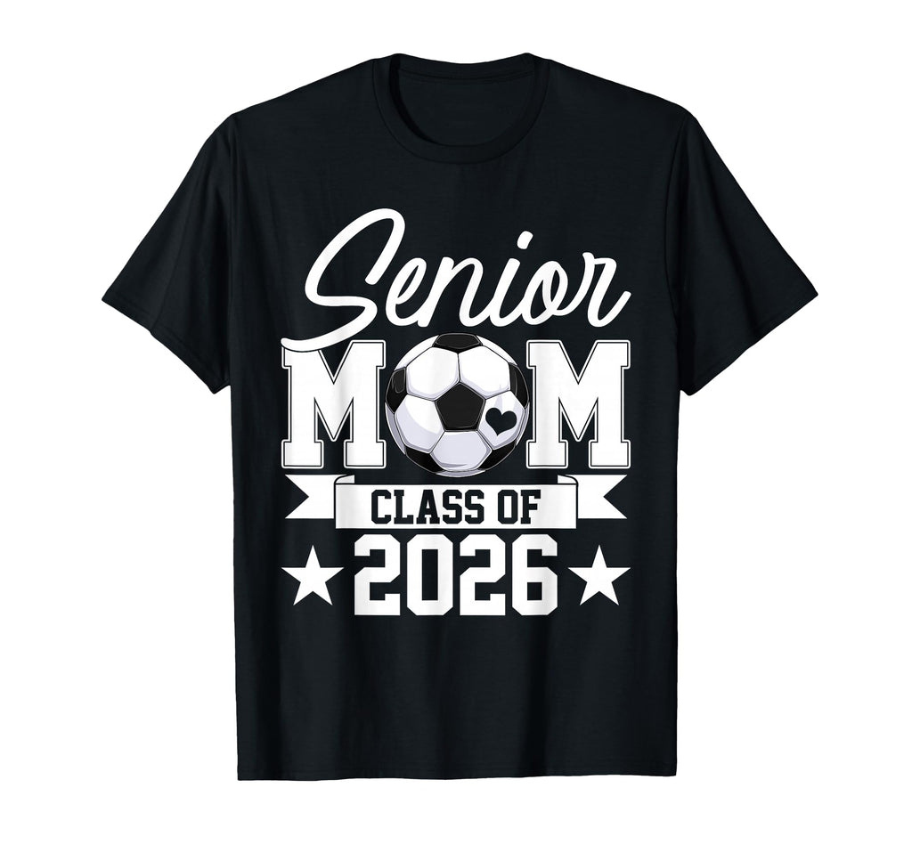 Senior Mom Class 2026 Graduate Soccer T-Shirt - Novelty Apparel for Adults