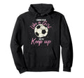 I Know I Play Like Try To Keep Up Funny Hoodie - Trendy Graphic Unisex