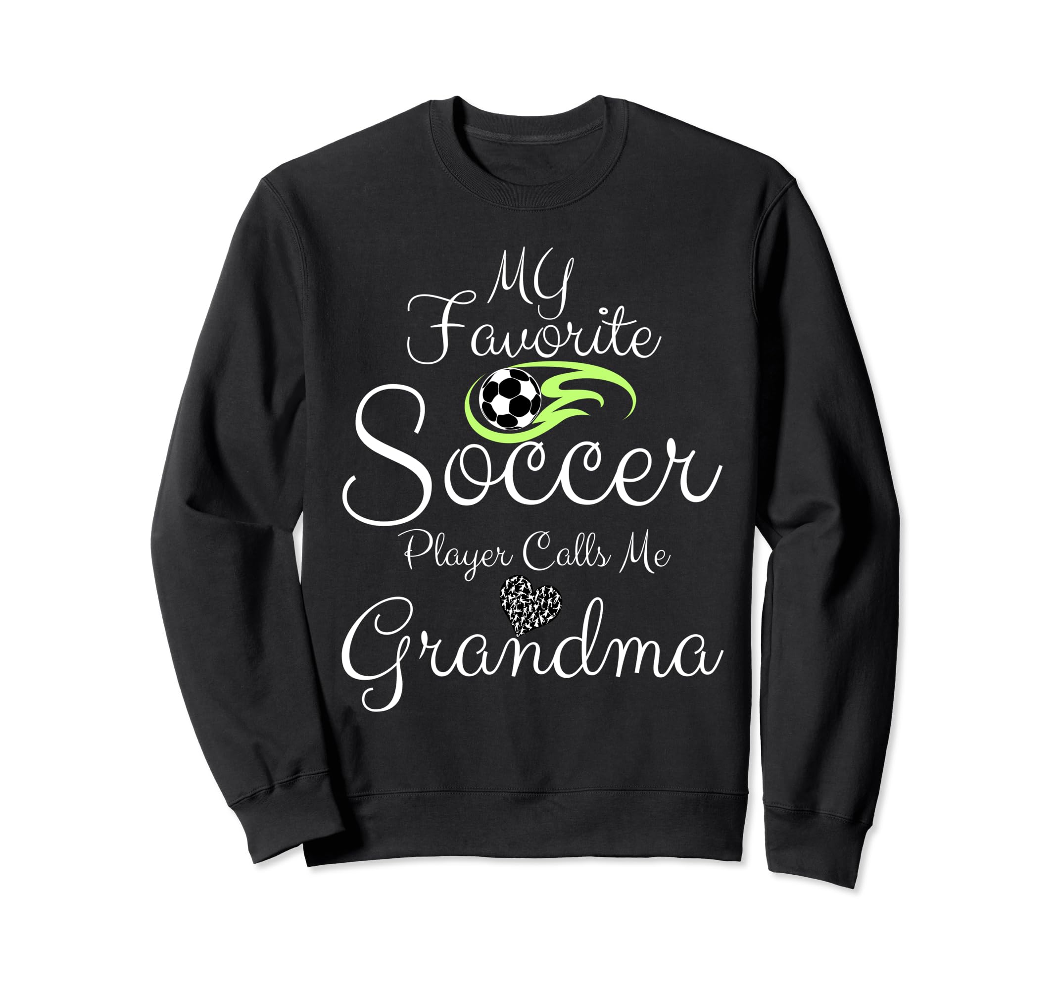 My Favorite Soccer Player Calls Sweatshirt - Fun Novelty Design Men Women