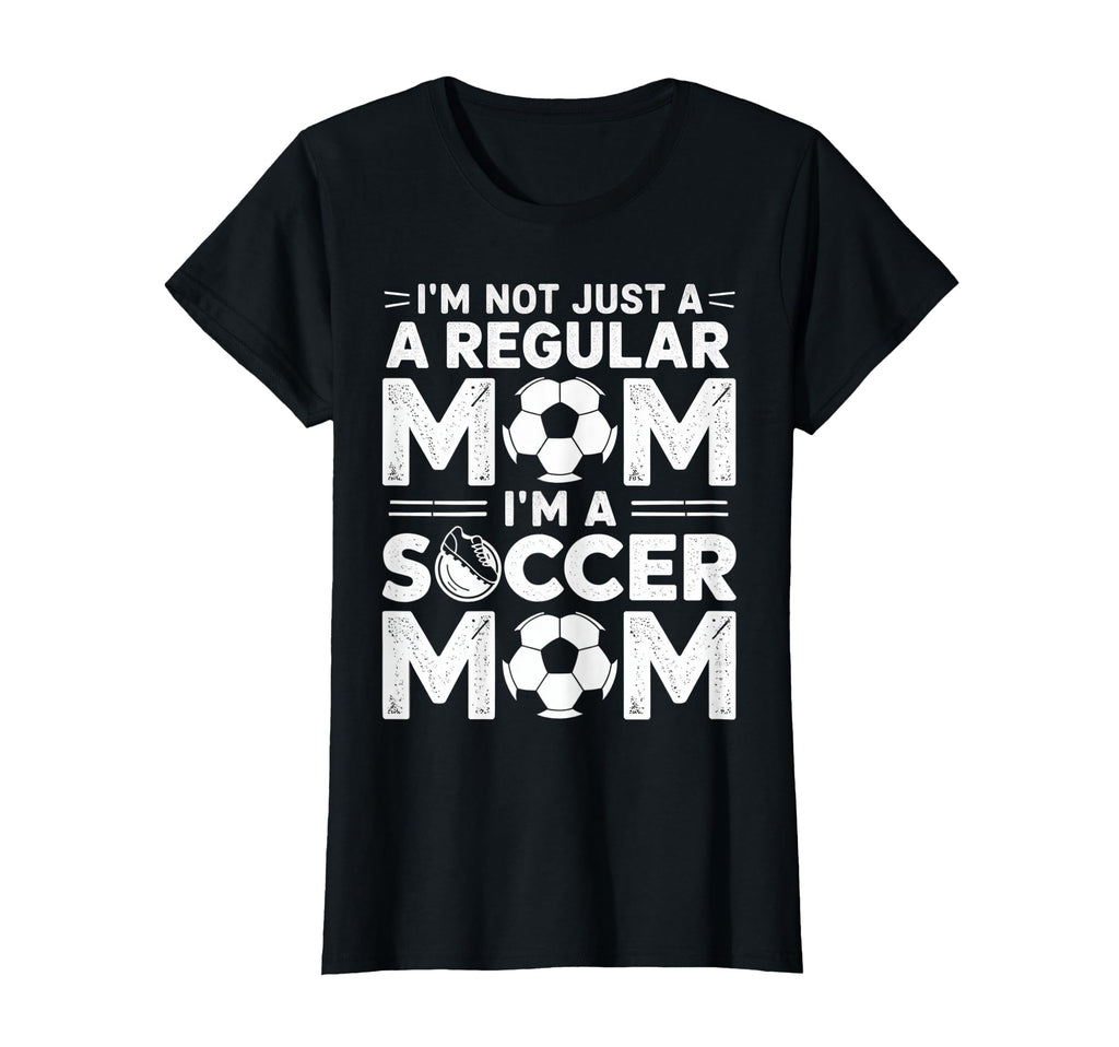 Not Just Regular Mom Soccer Mom T-Shirt - Aesthetic Graphic Men Women