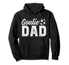 Soccer Goalie Dad Proud Dad Soccer Hoodie - Unique Graphic for Adults