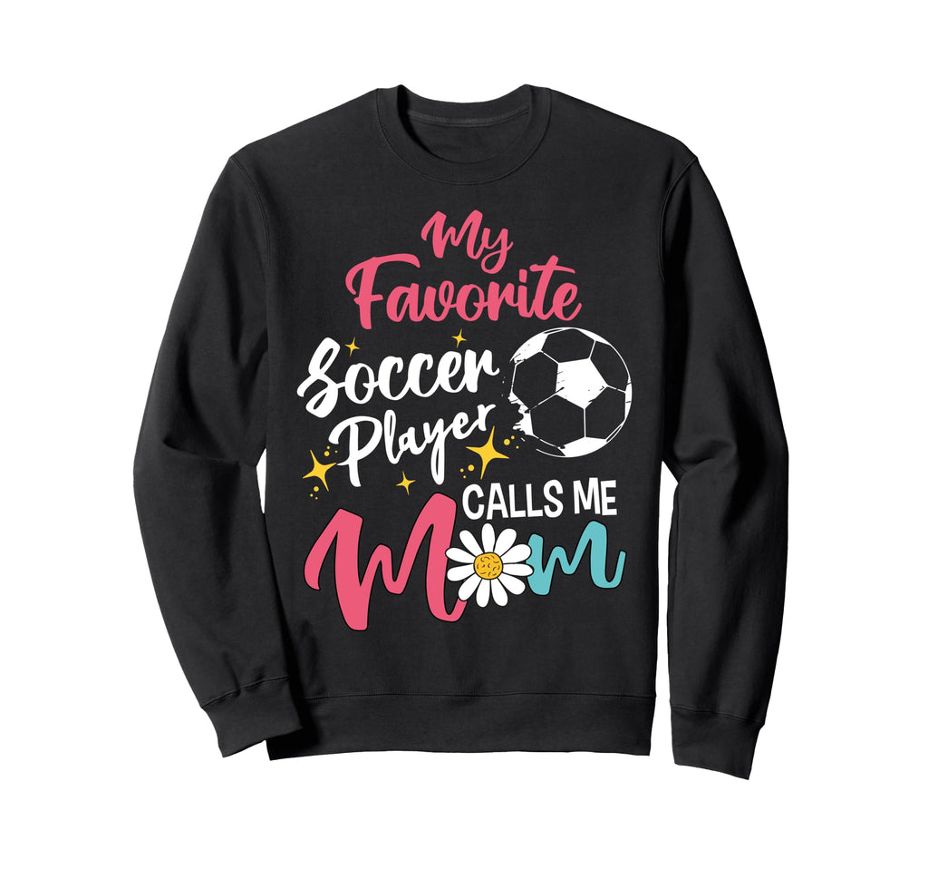 My Favorite Player Calls Me Mom Sweatshirt - Graphic Print for Adults