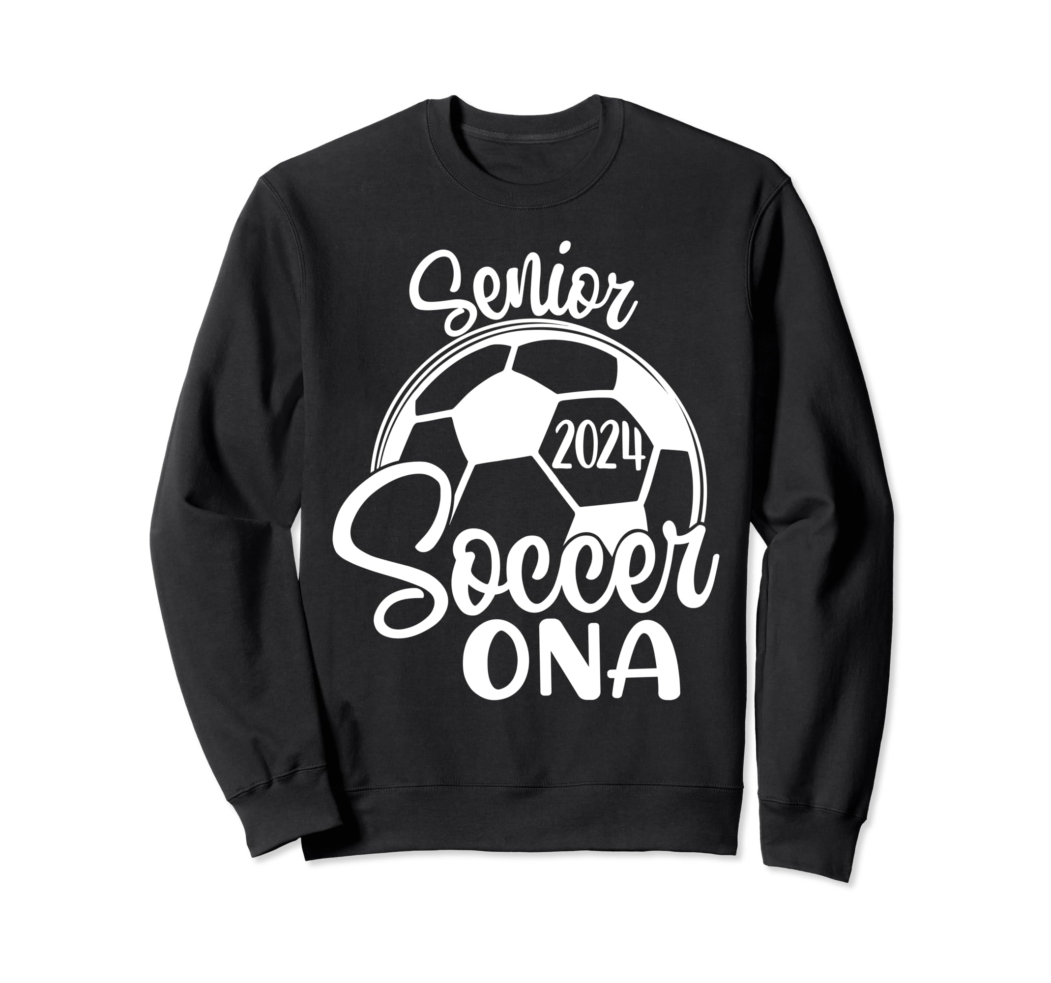 Senior Soccer Ona 2024 Class 2024 Sweatshirt - Custom Art Print Men Women