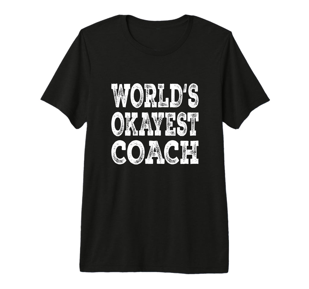 Worlds Okayest Coach Funny Sports T-Shirt - Trendy Graphic Men Women