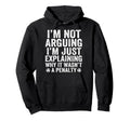 Funny Soccer Im Not Arguing Soccer Hoodie - Minimalist Print Men Women