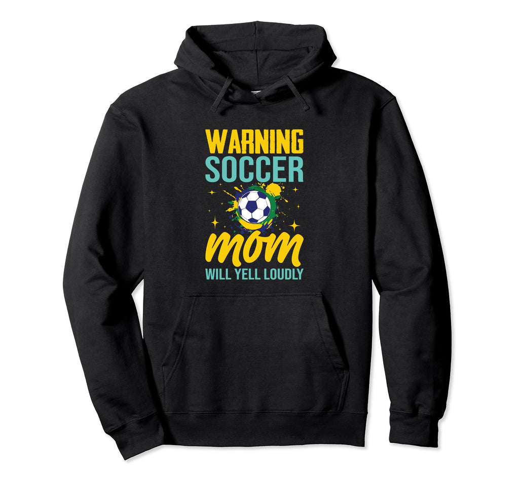 Warning Soccer Mom Will Yell Loudly Hoodie - Trendy Graphic for Adults