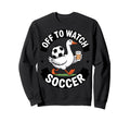 Off To Watch Soccer Funny Goose Sweatshirt - Novelty Apparel for Adults