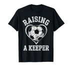 Raising Keeper Soccer Mom Im T-Shirt - Fun Novelty Design Unisex