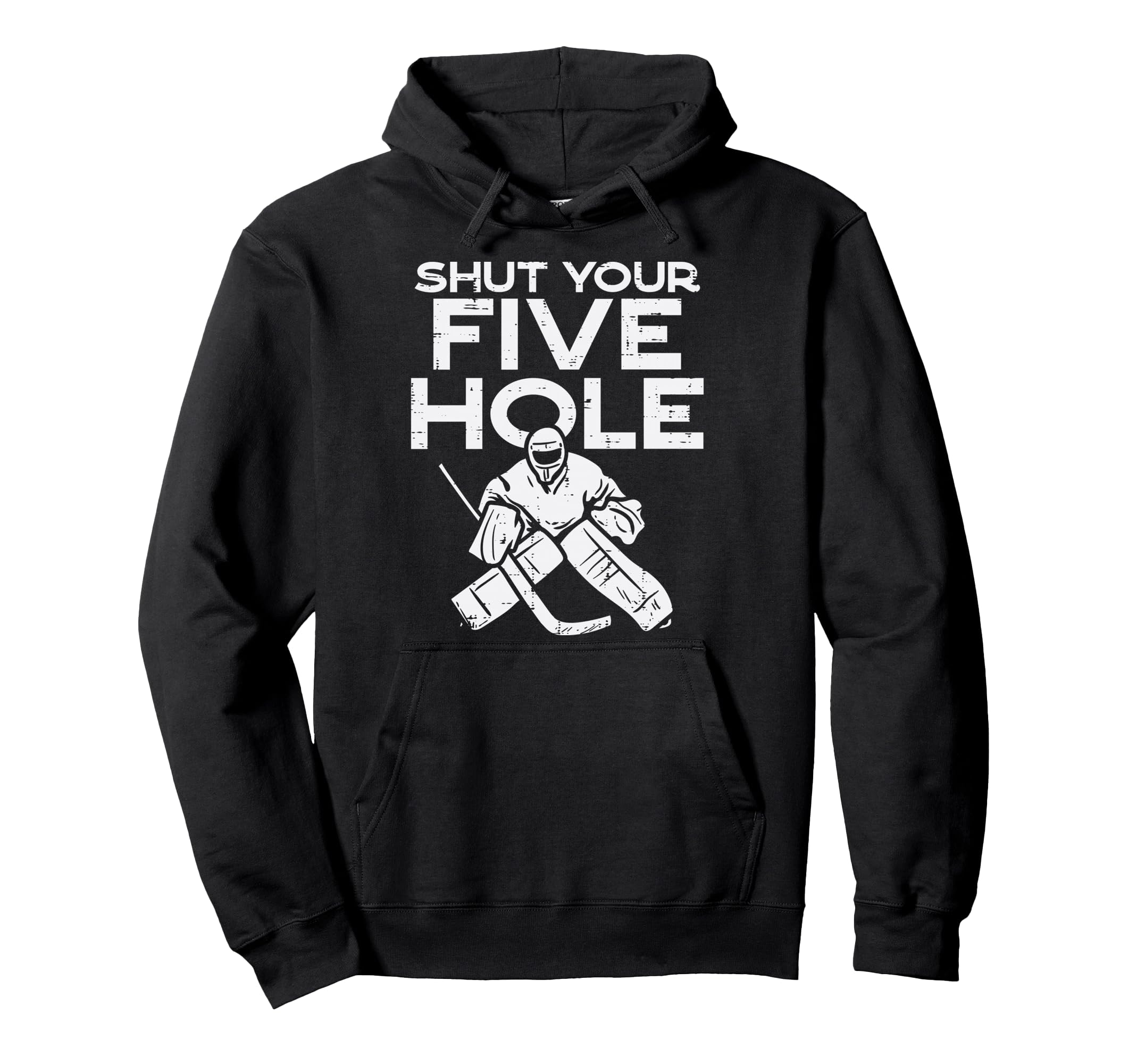 Shut Your Five Hole Ice Hockey Goalie Hoodie - Minimalist Print Unisex