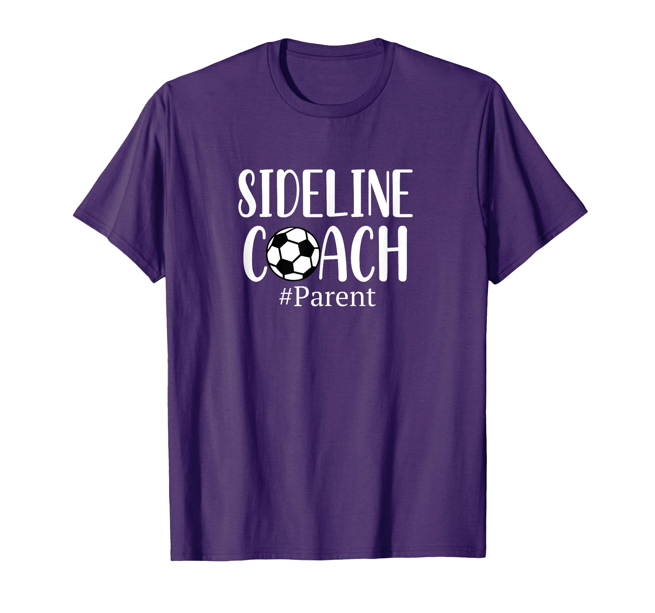 Funny Sideline Coach Parent Soccer T-Shirt - Custom Art Print Men Women