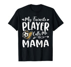 Soccer Player My Favorite Player Calls T-Shirt - Trendy Graphic Men Women
